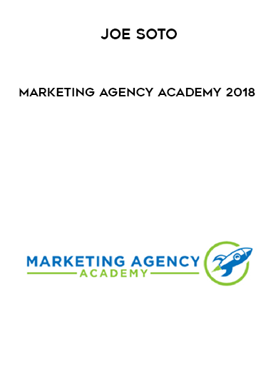 Joe Soto – Marketing Agency Academy 2018 digital download