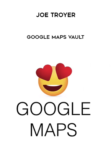 Joe Troyer – Google Maps Vault digital download
