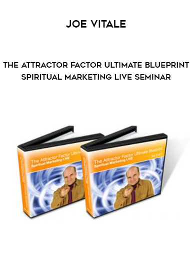 Joe Vitale – The Attractor Factor Ultimate Blueprint – Spiritual Marketing LIVE Seminar digital download
