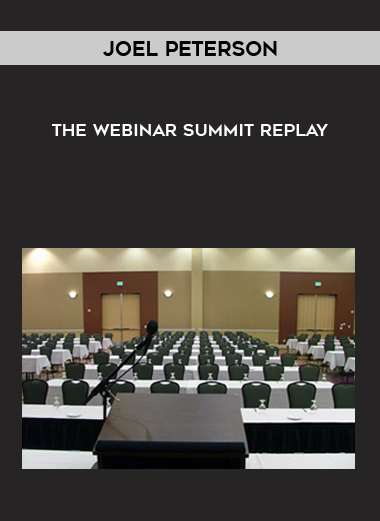 Joel Peterson – The Webinar Summit Replay digital download