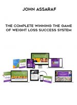 John Assaraf – The Complete Winning The Game Of Weight Loss Success System digital download