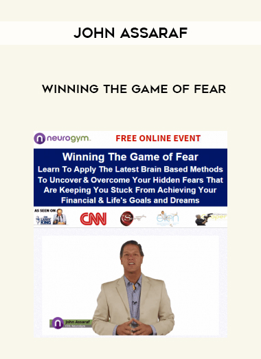 John Assaraf – Winning the Game of Fear digital download