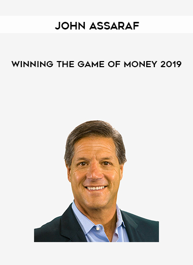 John Assaraf – Winning the Game of Money 2019 digital download