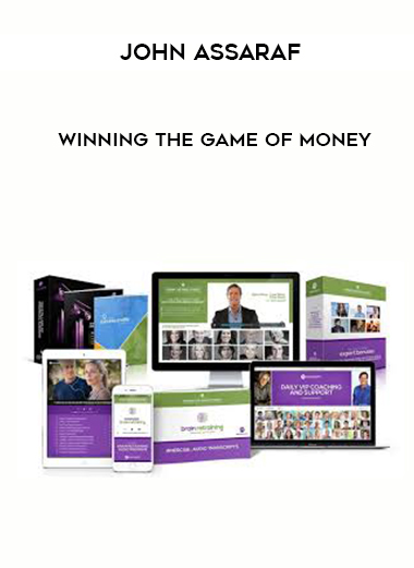 John Assaraf – Winning the Game of Money digital download