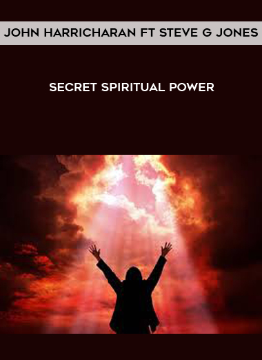 John Harricharan ft Steve G Jones - Secret Spiritual Power digital download