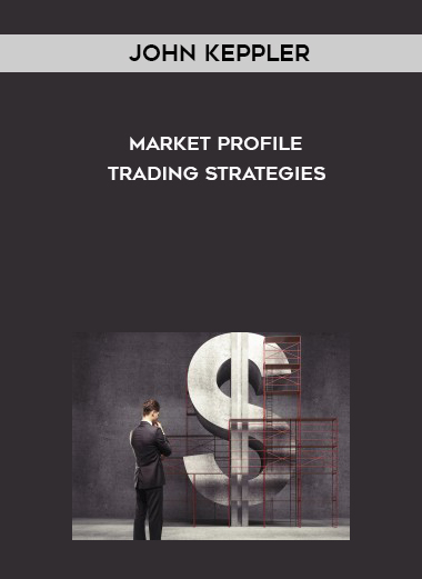 John Keppler – Market Profile Trading Strategies digital download