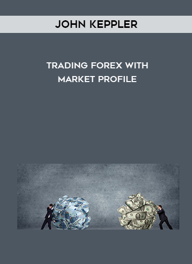 John Keppler – Trading Forex With Market Profile digital download