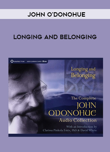 John O'Donohue - LONGING AND BELONGING digital download