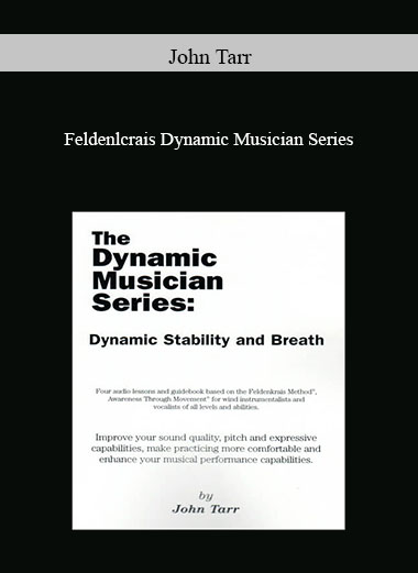 John Tarr - Feldenkrais Dynamic Musician Series digital download