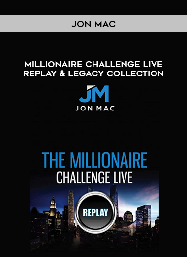 Jon Mac – Millionaire Challenge LIVE Replay & Legacy Collection digital download