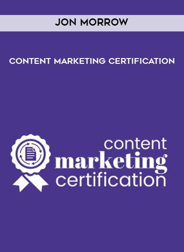 Jon Morrow – Content Marketing Certification digital download