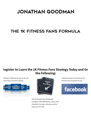 Jonathan Goodman – The 1K Fitness Fans Formula digital download