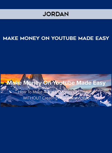 Jordan – Make Money On Youtube Made Easy digital download