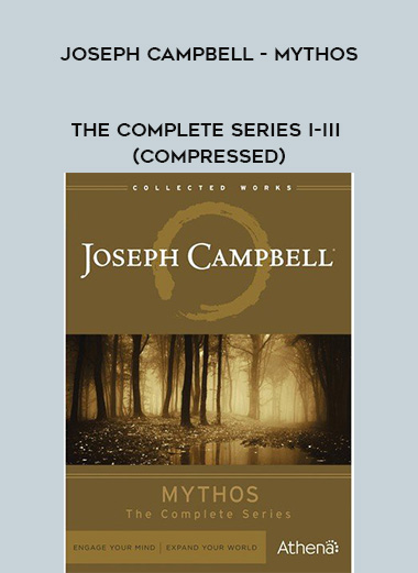 Joseph Campbell - Mythos - The Complete Series I-III (Compressed) digital download