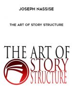 Joseph Nassise – The Art of Story Structure digital download