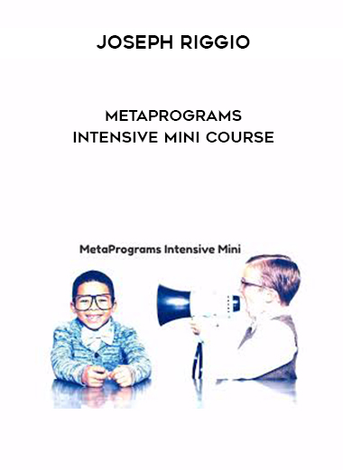 Joseph Riggio – MetaPrograms Intensive Mini Course digital download
