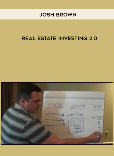 Josh Brown – Real Estate Investing 2.0 digital download