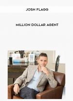 Josh Flagg – Million Dollar Agent digital download