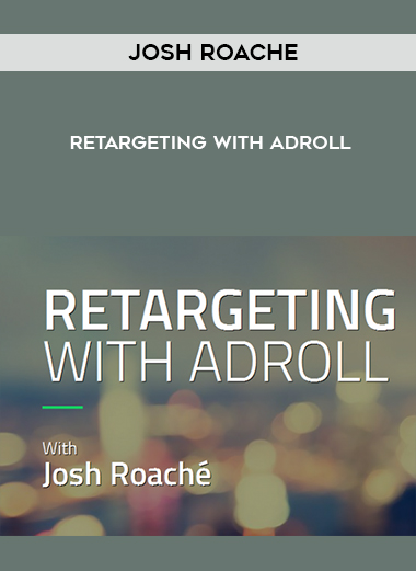 Josh Roache (High Traffic Academy) – Retargeting with Adroll digital download