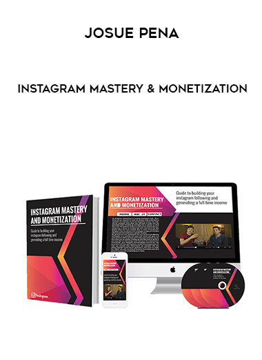 Josue Pena – Instagram Mastery & Monetization digital download