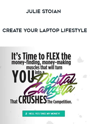 Julie Stoian – Create Your Laptop Lifestyle digital download