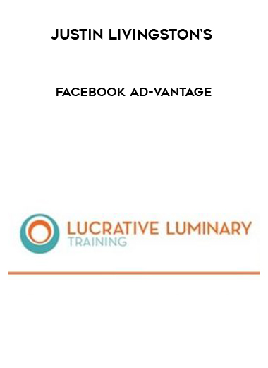 Justin Livingston’s Facebook Ad-Vantage digital download