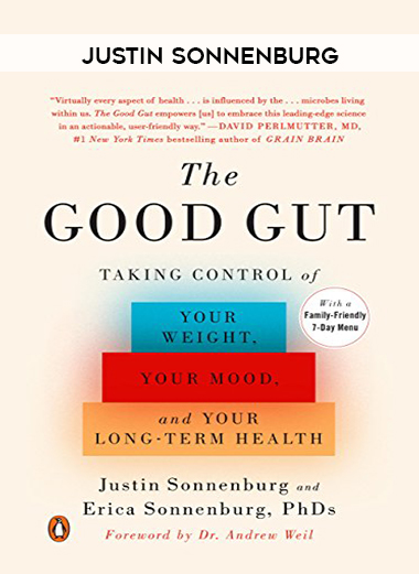 Justin Sonnenburg and Erica Sonnenburg - The Good Gut: Taking Control of Your Weight Your Mood and Your Long-term Health digital download