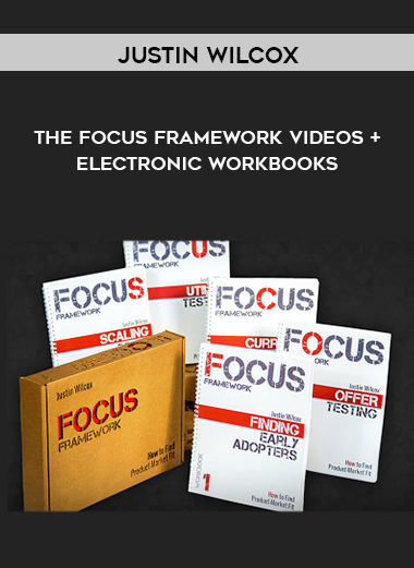 Justin Wilcox – The FOCUS Framework Videos + Electronic Workbooks digital download