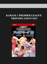 KARATE 1 PREMIER LEAGUE OKINAWA JAPAN 2015 digital download