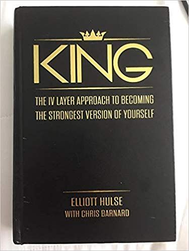KING (Elliott HuIse) - The IV Layer Approach to Becoming the Strongest Version of Yourself digital download