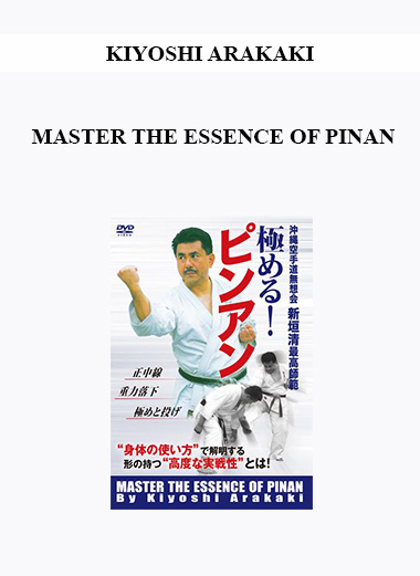 KIYOSHI ARAKAKI - MASTER THE ESSENCE OF PINAN digital download