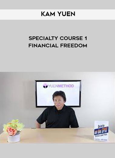 Kam Yuen - Specialty Course 1 - Financial Freedom digital download