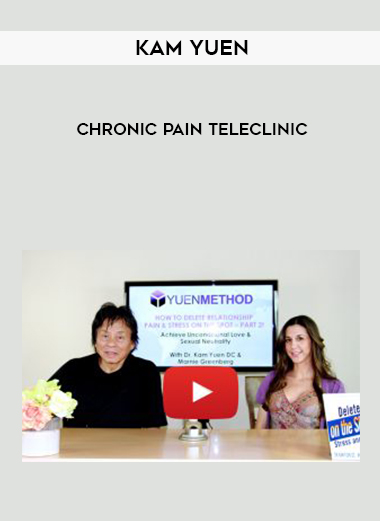 Kam Yuen – Chronic Pain TeleClinic digital download