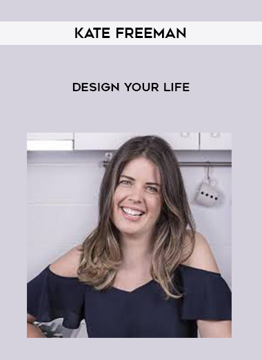 Kate Freeman - Design your life digital download