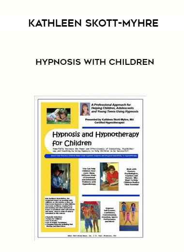 Kathleen Skott-Myhre – Hypnosis with Children digital download