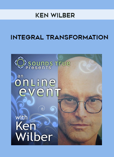 Ken Wilber - INTEGRAL TRANSFORMATION digital download