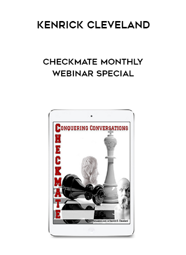 Kenrick Cleveland – Checkmate Monthly Webinar Special digital download