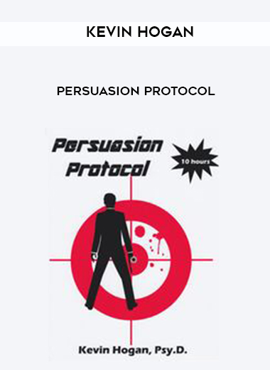 Kevin Hogan – Persuasion Protocol digital download