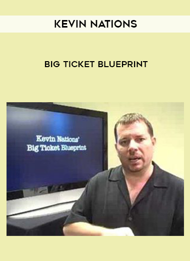Kevin Nations – Big Ticket Blueprint digital download