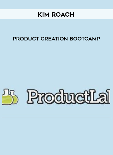 Kim Roach – Product Creation Bootcamp digital download