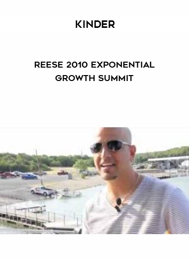 Kinder-Reese 2010 Exponential Growth Summit digital download