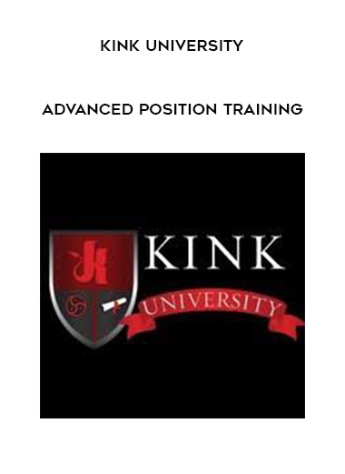 Kink University - Advanced position training digital download