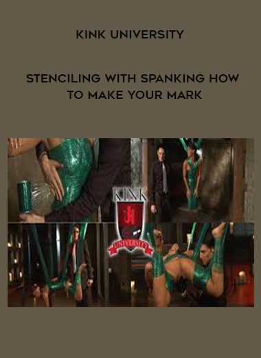 Kink University - Stenciling with Spanking How to Make Your Mark digital download