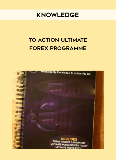 Knowledge to Action Ultimate Forex Programme digital download