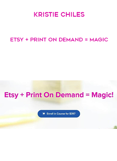 Kristie Chiles – Etsy + Print On Demand = Magic digital download