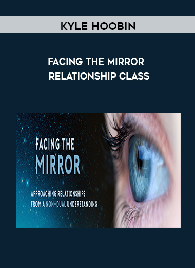Kyle Hoobin - Facing The Mirror – Relationship Class digital download