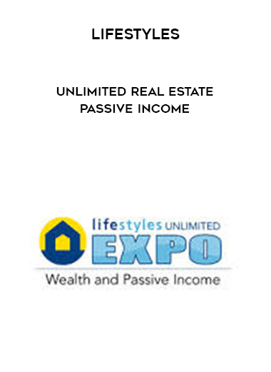 LIFESTYLES UNLIMITED REAL ESTATE PASSIVE INCOME digital download