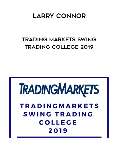Larry Connor – Trading Markets Swing Trading College 2019 digital download