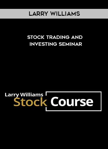 Larry Williams – Stock Trading and Investing Seminar digital download