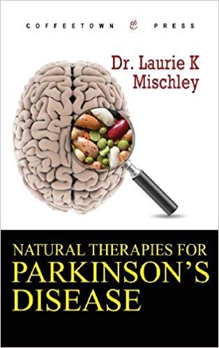 Laurie K Mischley - Natural Therapies for Parkinson's Disease digital download